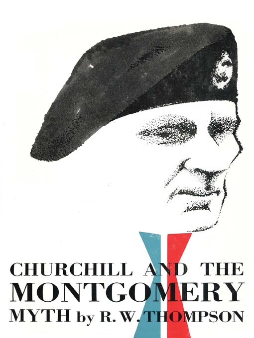 Title details for Churchill and the Montgomery Myth by R. W. Thompson - Available